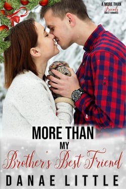 More Than My Brother's Best Friend - More Than Friends Sweet Romance, #3