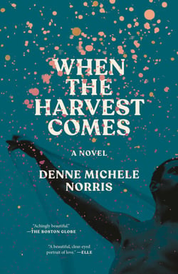 When the Harvest Comes - A Novel
