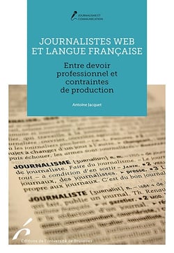 Journalistes web et langue française - Entre devoir professionnel et contraintes de production