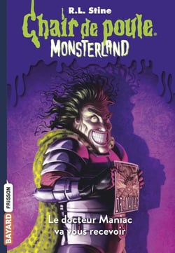 Monsterland, Tome 05 - Le docteur Maniac va vous recevoir