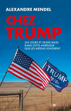 Chez Trump - 245 jours et 28000 miles dans cette Amérique que les médias ignorent