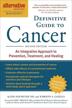 The Definitive Guide to Cancer, 3rd Edition - An Integrative Approach to Prevention, Treatment, and Healing