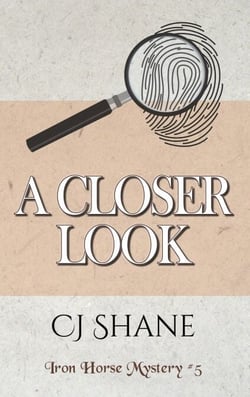 A Closer Look: Iron Horse Mystery #5 - Iron Horse Mysteries, #5