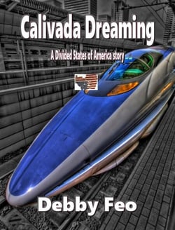 Calivada Dreaming - The Divided States of America, #6