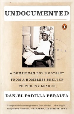 Undocumented - A Dominican Boy's Odyssey from a Homeless Shelter to the Ivy League