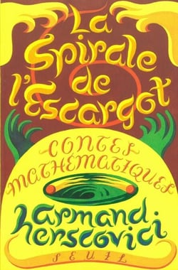 La Spirale de l'escargot. Contes mathématiques