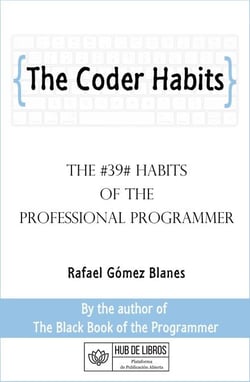 The Coder Habits: The #39# Habits of the Professional Programmer