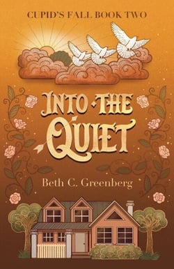 Into the Quiet - The Cupid's Fall Series, #2