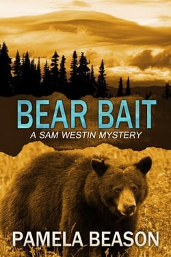 Bear Bait - A Sam Westin Mystery, #2