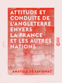 Attitude et conduite de l'Angleterre envers la France et les autres nations