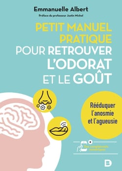 Petit manuel pratique pour retrouver l'odorat et le goût - Rééduquer l'anosmie et l'agueusie
