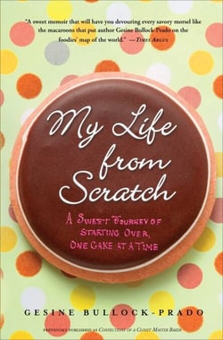 My Life from Scratch - A Sweet Journey of Starting Over, One Cake at a Time