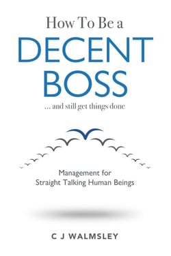 How to Be a Decent Boss – And Still Get Things Done
