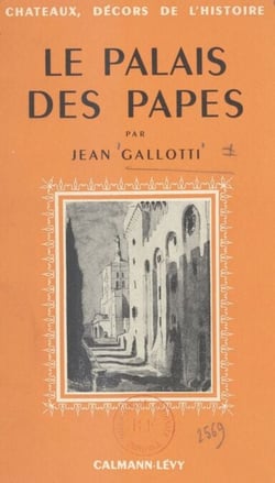 Le palais des papes - Illustré de 12 hors-texte et de 2 plans