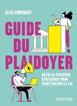 Guide du plaidoyer - Stratégie d'influence pour faire évoluer la loi