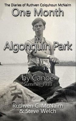 One Month in Algonquin Park by Canoe Summer 1933 - The Diaries of Ruthven Colquhoun McNairn, #2
