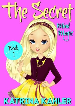 The Secret - Book 1: Mind Magic - The Secret, #1