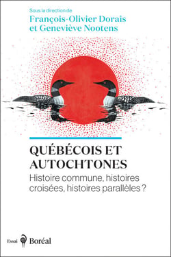 Québécois et Autochtones - Histoire commune, histoires croisées, histoires parallèles ?