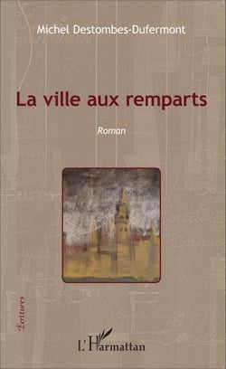 La ville aux remparts - Roman