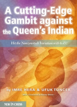 A Cutting-edge Gambit against the Queen's Indian - Hit the Nimzowitsch Variation with 6.d5!