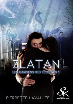 Les gardiens des ténèbres 1 - Zlatan