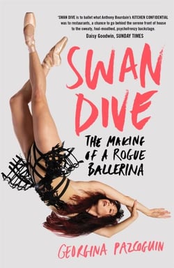 Swan Dive - The Making of a Rogue Ballerina