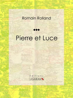 Pierre et Luce - Roman historique