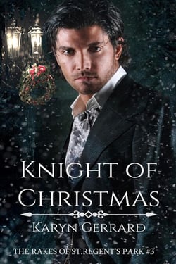 Knight of Christmas - The Rakes of St. Regent's Park, #3