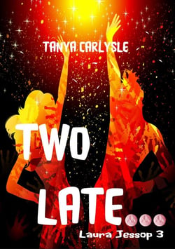 Two Late - The Laura Jessop, #3