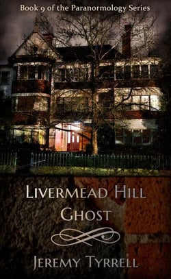 Livermead Hill Ghost - Paranormology, #9