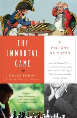 The Immortal Game - A History of Chess