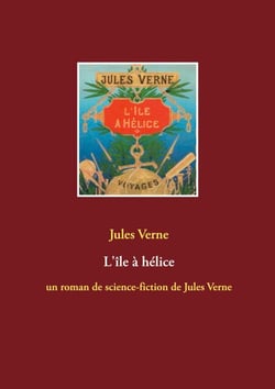 L'île à hélice - un roman de science-fiction de Jules Verne