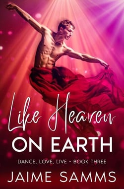 Like Heaven On Earth - Dance, Love, Live, #3