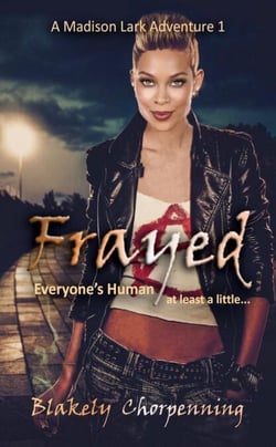 Frayed: Urban Fantasy/Shifter Mysteries - A Madison Lark Adventure, #1
