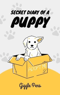 Secret Diary of a Puppy - My Unique World, #1