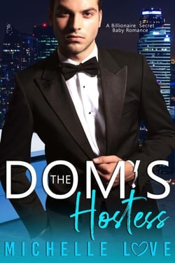 The Dom’s Hostess: A Billionaire Secret Baby Romance - Island of Love, #1