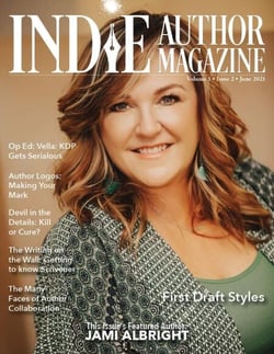 Indie Author Magazine: Featuring Jami Albright Issue #2, June 2021 - Focus on First Drafts - Indie Author Magazine, #2