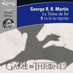 Le Trône de fer (Tome 9) - La loi du régicide
