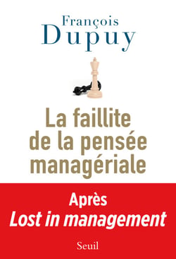 La Faillite de la pensée managériale. Lost in Management, vol. 2 - Lost in management, vol. 2