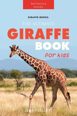 Giraffe Books: The Ultimate Giraffe Book for Kids - Animal Books for Kids, #1