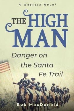 The High Man - Danger on the Santa Fe Trail