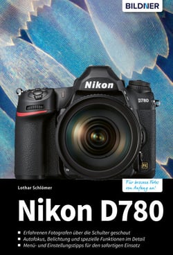 Nikon D780 - Für bessere Fotos von Anfang an!
