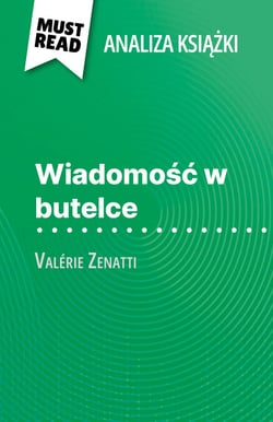Wiadomość w butelce książka Valérie Zenatti (Analiza książki) - Pełna analiza i szczegółowe podsumowanie pracy