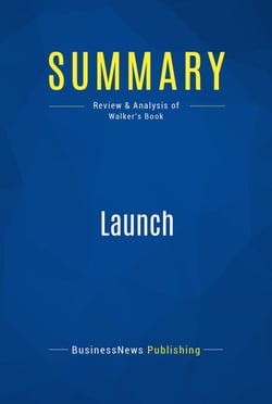Summary: Launch - Review and Analysis of Walker's Book