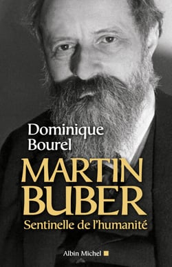 Martin Buber - Sentinelle de l'humanité