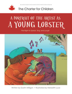 A Portrait of the Artist As a Young Lobster - The Right to Speak, Sing and Laugh