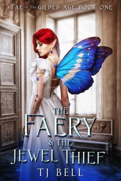 The Faery &amp; the Jewel Thief - Fae in the Gilded Age, #1