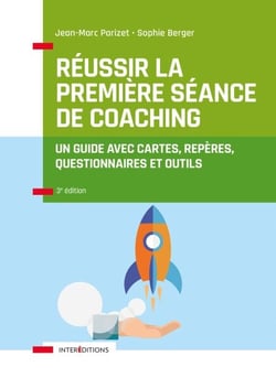 Réussir la première séance de coaching - 3e éd. - Un guide avec cartes, repères, questionnaires et outils