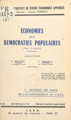 Économies des démocraties populaires (textes et analyses) (6). Critères des choix de l'investissement en U.R.S.S.
