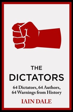 The Dictators - 64 Dictators, 64 Authors, 64 Warnings from History